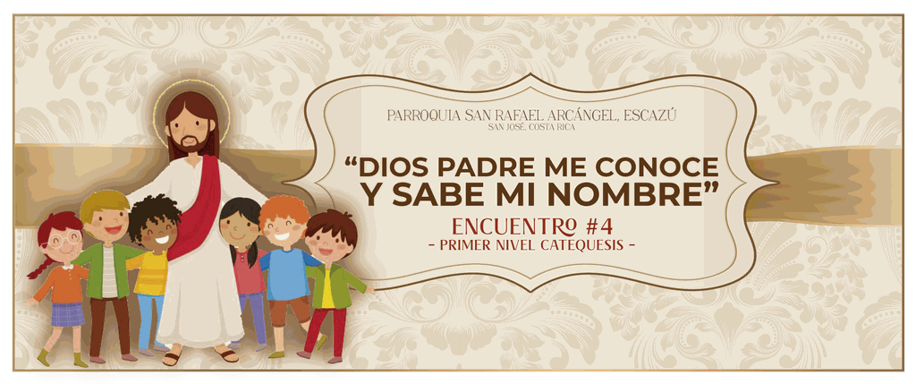 1-4-Dios Padre me conoce y sabe mi nombre | catequesis